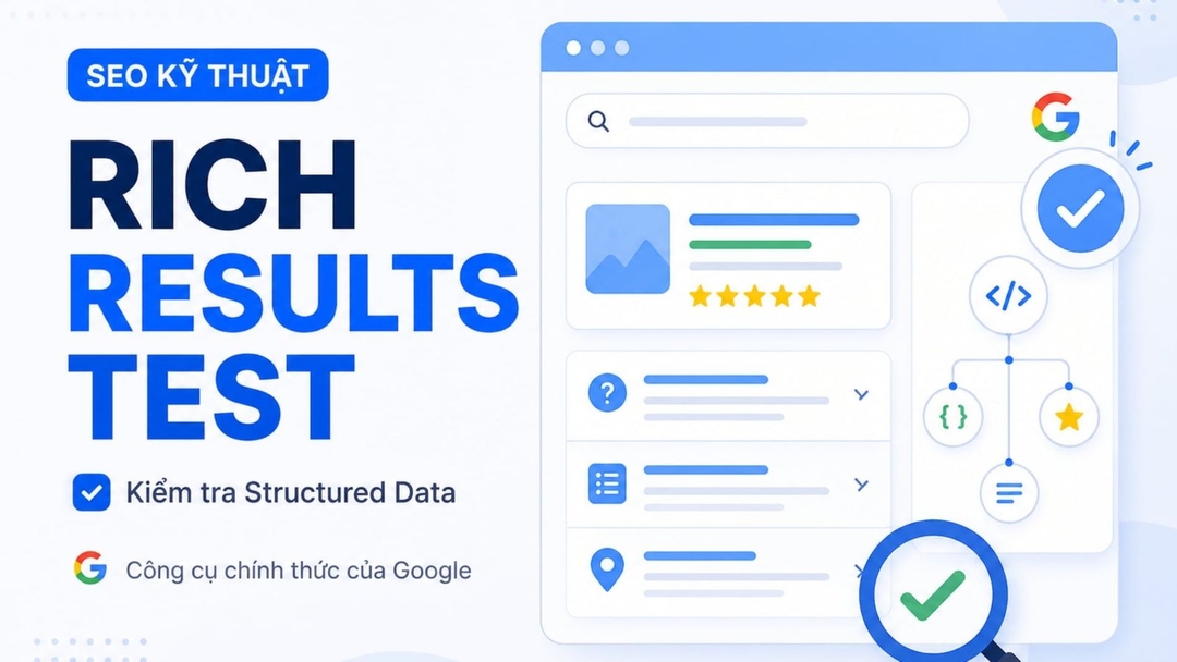Cách kiểm tra structured data bằng Rich Results Test