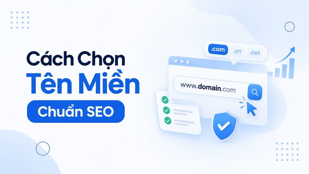 Cách chọn tên miền chuẩn SEO: 7 tiêu chí quan trọng nhất 2026