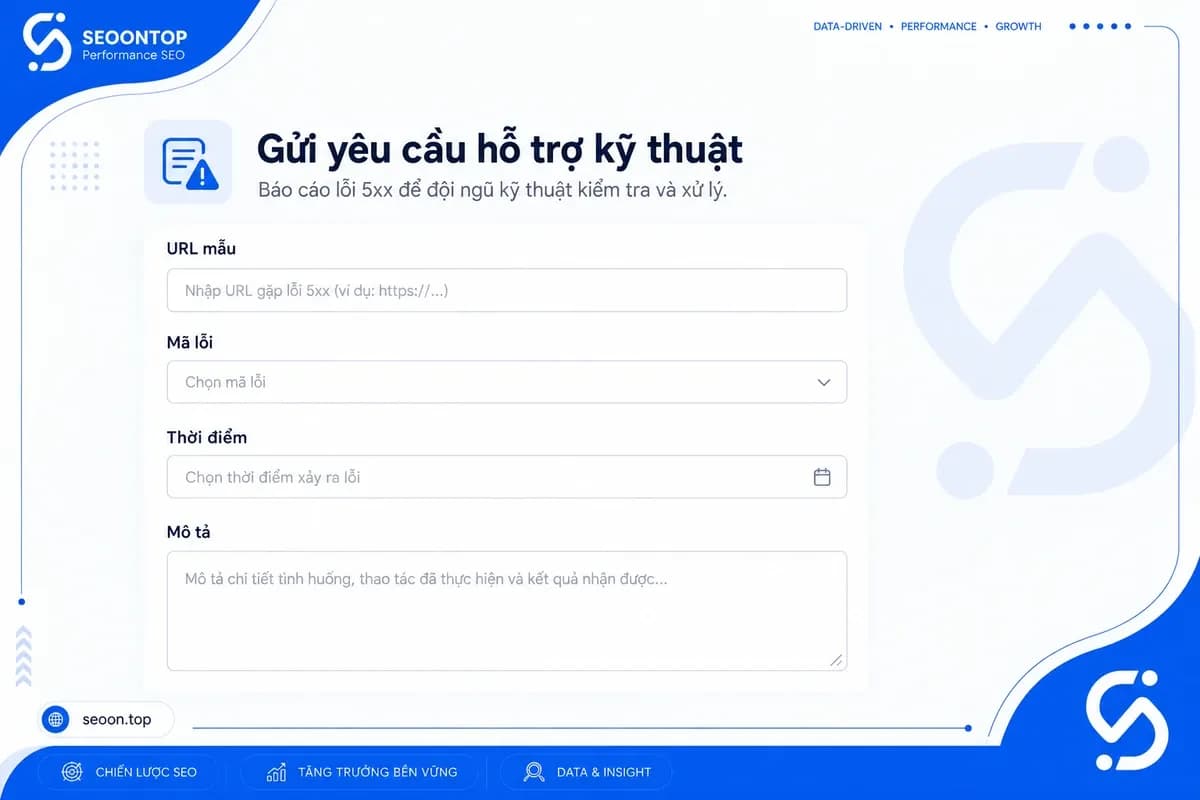 Các thông tin cần cung cấp khi gửi yêu cầu xử lý lỗi 5xx