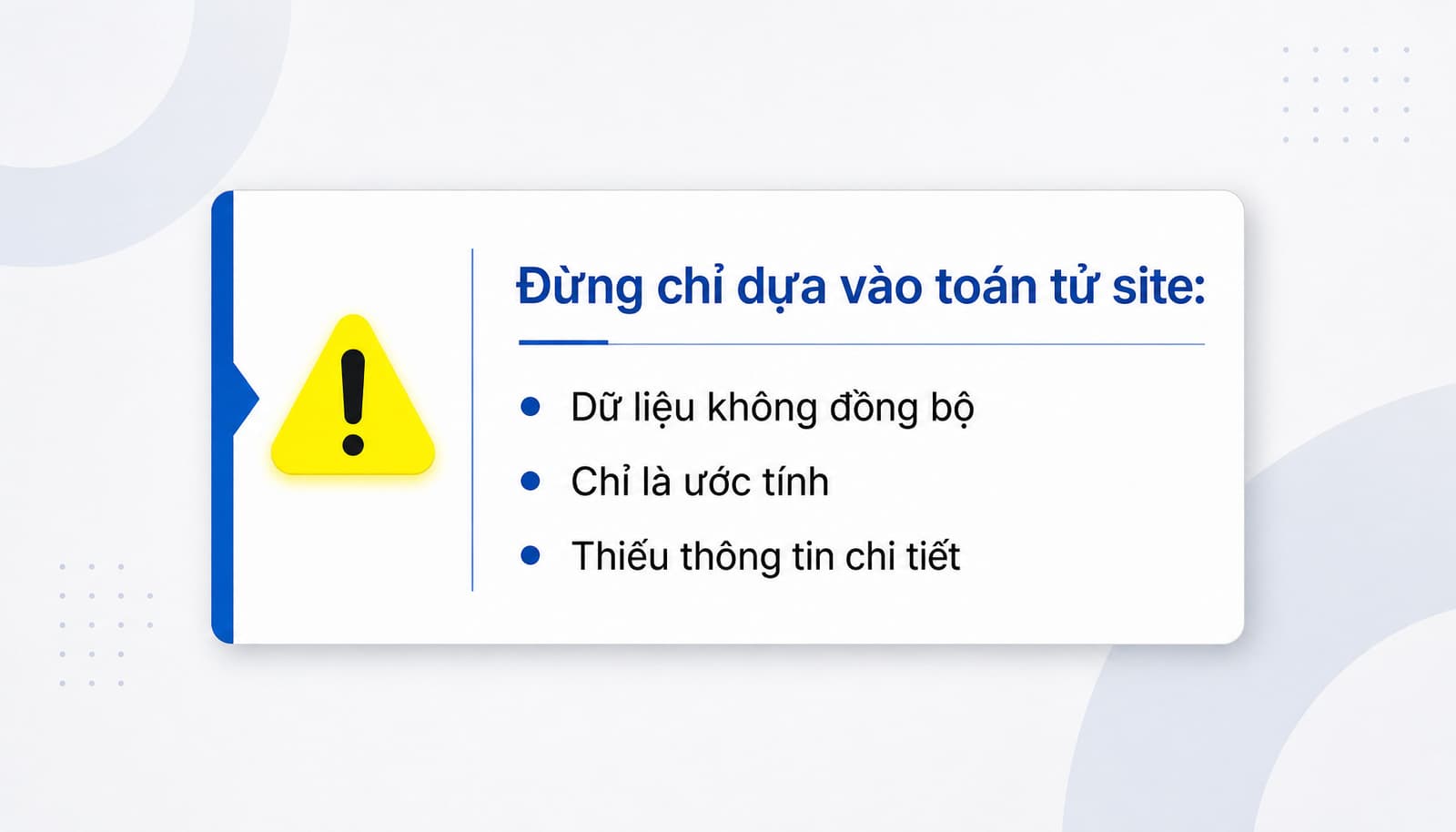 Toán tử site chỉ nên dùng để đối chiếu thêm