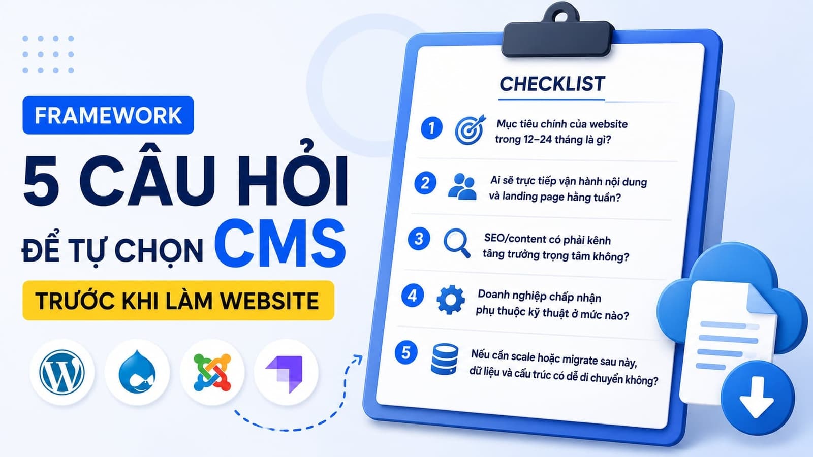 Framework 5 câu hỏi để tự chọn CMS trước khi làm website